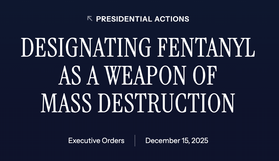 President Trump Signs Executive Order Declaring Fentanyl a 'Weapon of Mass Destruction' - News From Antiwar.com